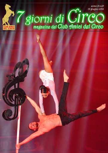 E' uscita 'Sette giorni di Circo' 21.06.2016 Come ogni settimana è uscita 'Sette giorni di Circo', la Newsletter del Club Amici del Circo!