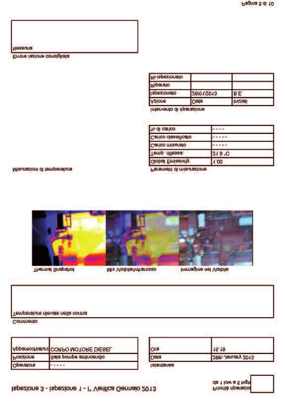 Esempio di rapporto di ispezione termografica Al termine di ogni intervento di analisi termografica, Mozzanica & Mozzanica rilascia un rapportino che comprende, per ogni apparecchiatura