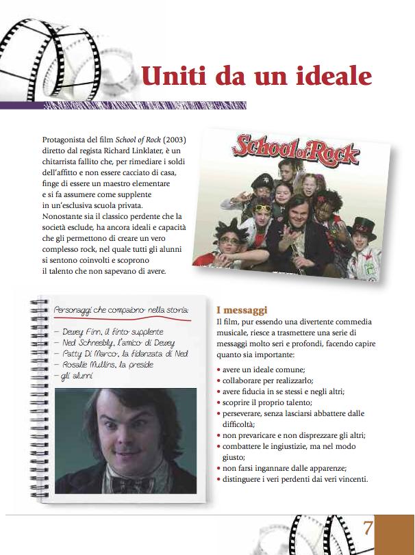 LE ATTIVITA D INIZIO ANNO All inizio di ogni anno scolastico il manuale propone un film, del quale presenta: la trama divisa in sequenze; i personaggi principali; i messaggi; alcuni dialoghi.