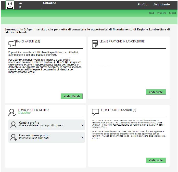 3. Presentazione della Domanda di Adesione Per procedere alla compilazione del modulo Domanda di Adesione dopo essersi profilati occorre seguire i seguenti passi: 1.