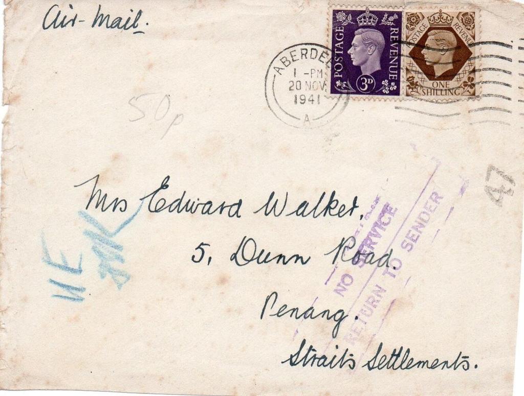 20 /11/1941 lettera via aerea da Aberdeen per Penang Malaya, bollo No service return to sender a causa della campagna della Malesia che si svolse tra l'8 dicembre 1941 ed il 31 gennaio 1942 in