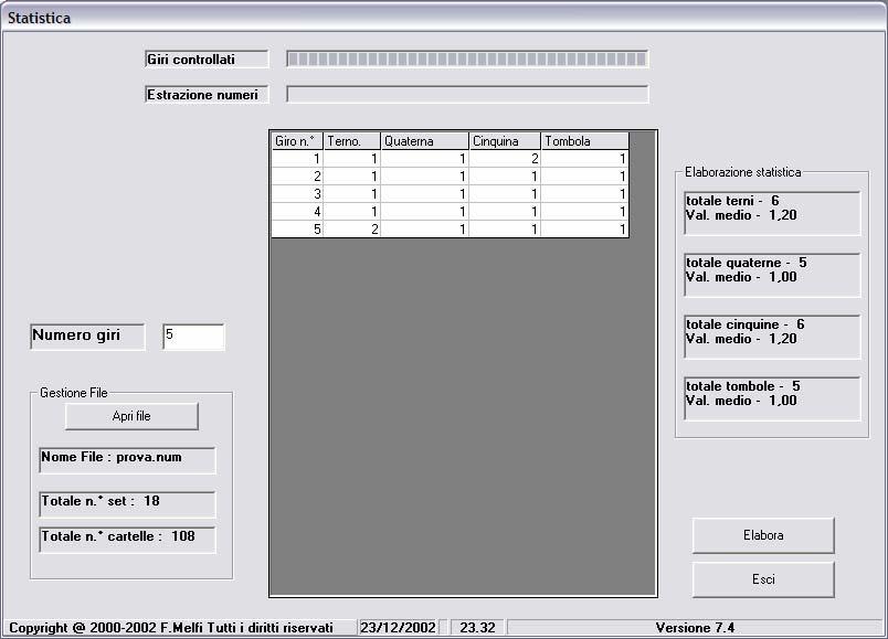 2.19 Schermata Statistica La schermata statistica attivabile dal pulsante Elaborazione Statistica consente di verificare le probabili vincite ottenute su un set cartelle memorizzate con il programma