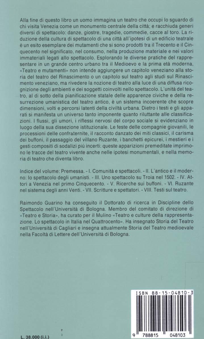 Alla fine di questo lìbro un uomo immagina un teatro che occupi lo sguardo di chi visita Venezia come un monumento centrale della città; e racchiuda generi diversi dt spettacolo.