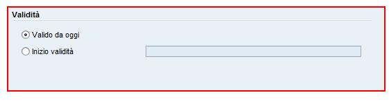 e selezionare la validità del nuovo record, che può essere la data della richiesta o una data successiva.
