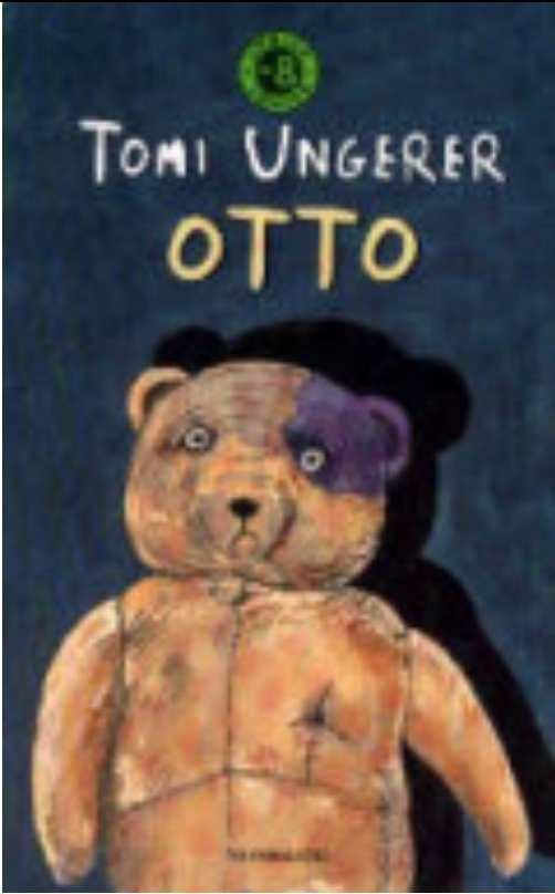 Otto : autobiografia di un orsacchiotto. Tomi Ungerer Una storia di amicizia evocativa e commmovente.