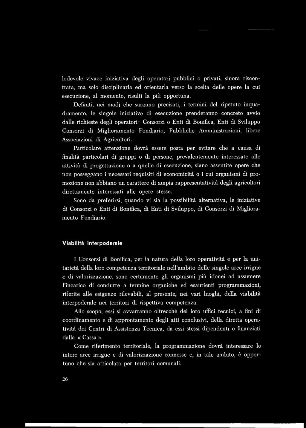 D e fin iti, n e i m o d i c h e s a ra n n o p re c is a ti, i te r m in i d e l r ip e tu to in q u a d ra m e n to, le s in g o le in iz ia tiv e d i e s e c u z io n e p r e n d e r a n n o c o n