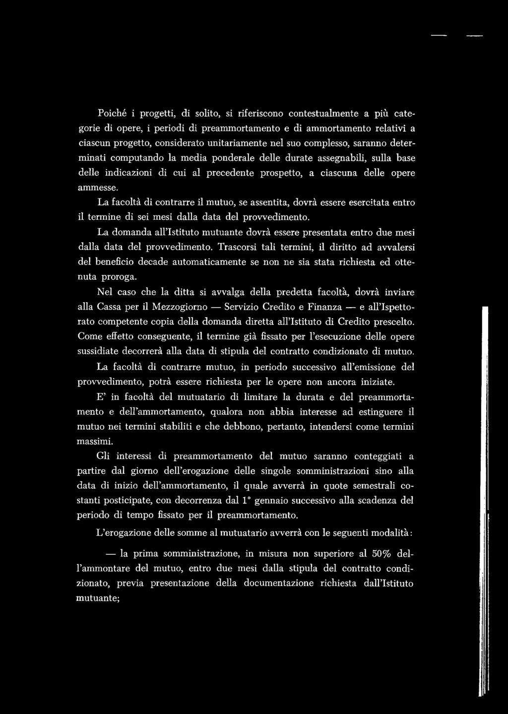 a te a s s e g n a b ili, su lla b a s e d e lle in d ic a z io n i d i c u i a l p r e c e d e n te p r o s p e tto, a c ia s c u n a d e lle o p e re a m m e sse.