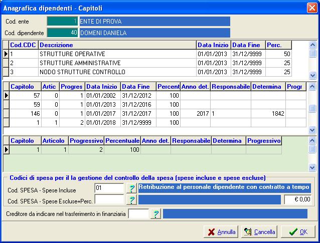 IMPLEMENTAZIONI VARIE Anagrafica: Risorse Umane Anagrafica completa: Gestione CDC/Capitoli (1 di 1) Anagrafica o Risorse Umane Anagrafica completa Introduzione nuova sezione nel bottone Gestione