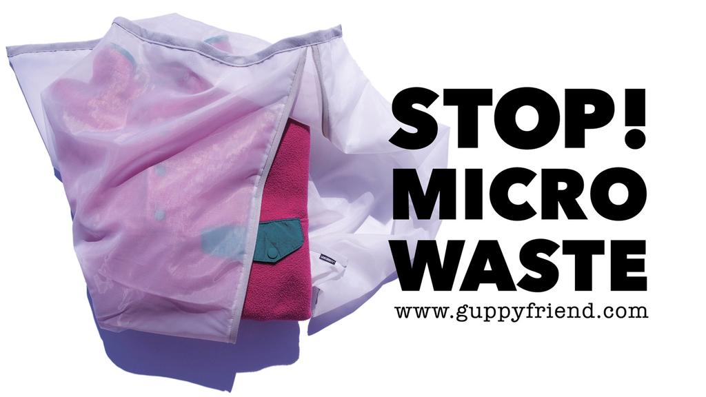 GUPPYFRIEND Startup nata nel 2017 che ha «lanciato» su kickstarter un sacchetto per ridurre la perdita di microfibre degli indumenti durante i lavaggi in lavatrice.