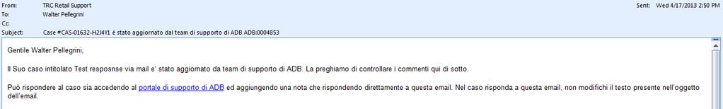 Aggiunta di una nota al caso via email E possibile interagire con l operatore, aggiungendo una nota al