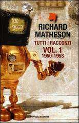 Matheson, Richard: Tutti i racconti. Vol.