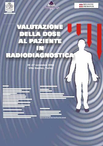 Utile valutare la dose Valutazioni per la Radiodiagnostica convenzionale R. Ropolo P.
