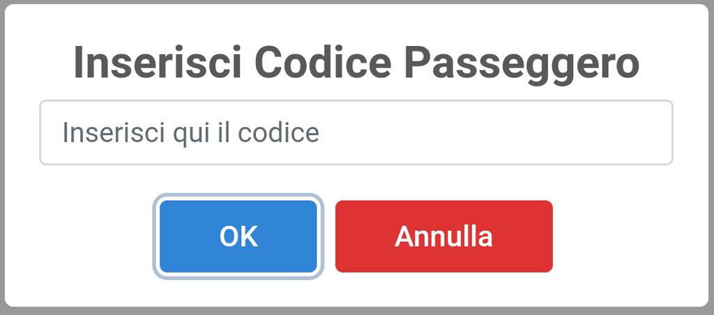 06 Servizi mybus 30 // 48 COME AGGIUNGERE UN PASSEGGERO A UN SERVIZIO MYBUS Dopo aver cliccato sul tasto per aggiungere un nuovo passeggero, appare a video la finestra per inserire il codice del