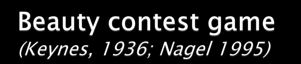 punto di partenza del ragionamento: X= 50 (livello 0 di ragionamento) N=23 Se il singolo giocatore fosse razionale e considerasse gli altri giocatori non razionali: X=50*p, nel nostro caso 25