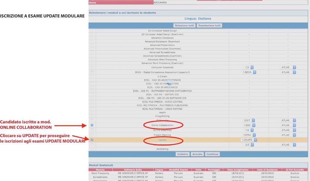 Figura 3 Figura 4 È possibile iscriversi all esame Full Standard Update già 1 mese prima della scadenza del certificato ECDL Full Standard.