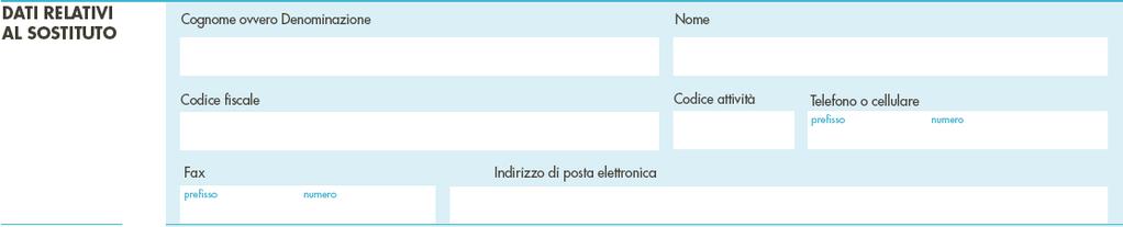 DATI RELATIVI AL SOSTITUTO DI IMPOSTA - generalità del dichiarante - codice attività - indirizzo