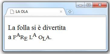 Apertura Chiusura Significato Richiesto <b> </b> Grassetto <i> </i> Corsivo <pre> </pre> Testo preformattato; gli spazi bianchi sono importanti <a href="ref"> </a>