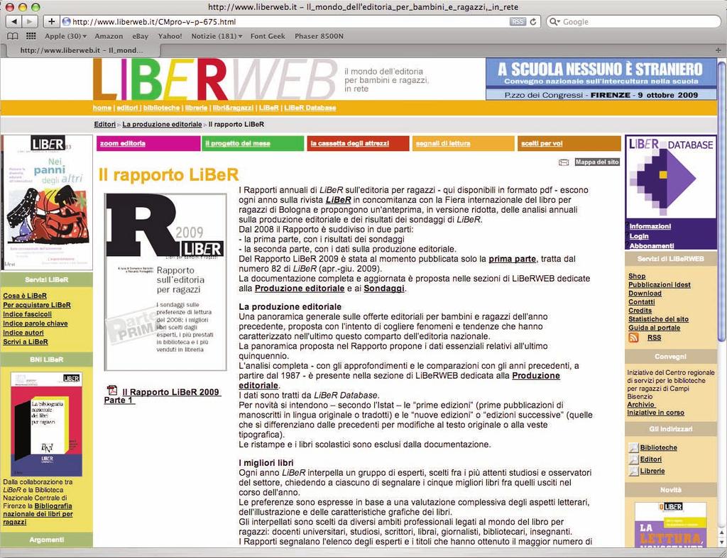 2009 Libri per bambini e ragazzi Il Rapporto LiBeR 2009 è on-line su www.liberweb.