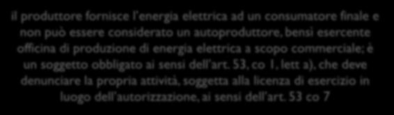 Soggetto produttore diverso dal soggetto cliente In tal caso, il T.U.A. non consente di poter applicare l esenzione prevista dall art.