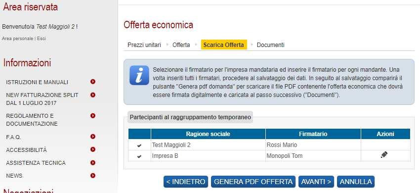 4.4.1.1.1 Firmatari e generazione offerta PDF in caso di raggruppamento In caso di partecipazione alla procedura nella forma di raggruppamento di operatori economici (vedi precedente paragrafo 4.1.1) la pagina Scarica offerta presenterà l elenco dei membri del raggruppamento come nell esempio di seguito raffigurato.