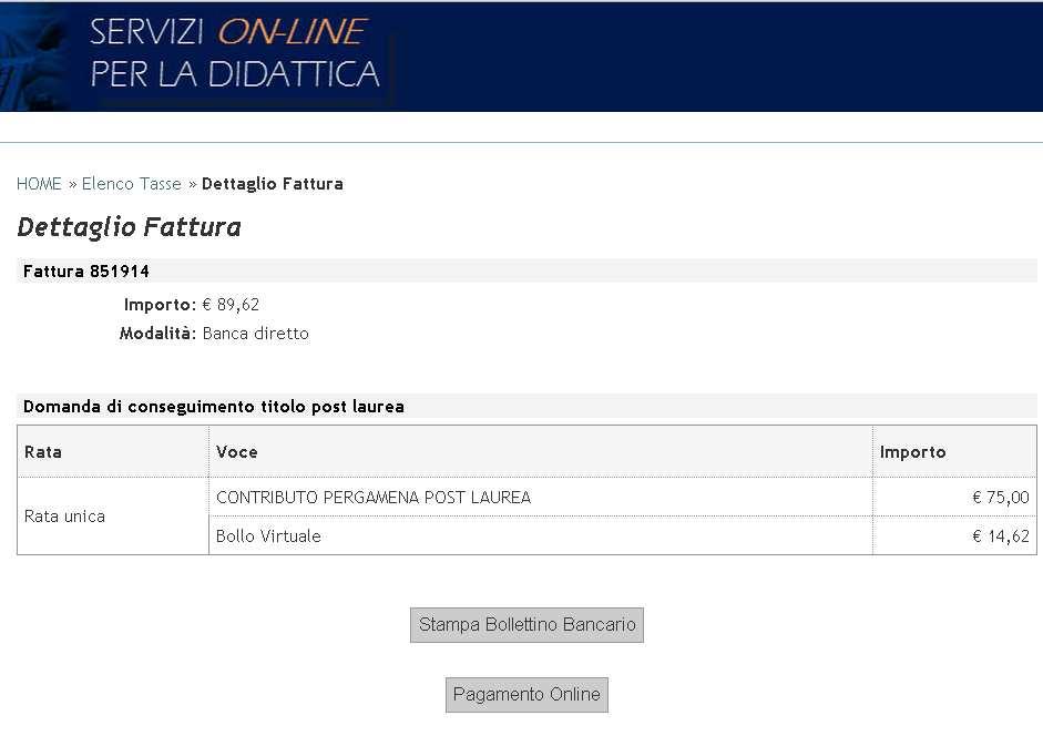 13. Ora puoi visionare il dettaglio della fattura e puoi procedere con il pagamento scegliendo tra STAMPA bollettino bancario (per stampare la distinta da utilizzare presso tutte le agenzie