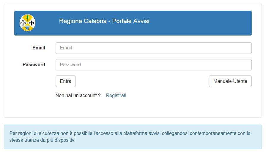 1. Registrazione Utente Un utente che vuole accedere al portale deve effettuare la registrazione se non già in possesso delle credenziali di accesso (in tal caso basta inserire le credenziali negli