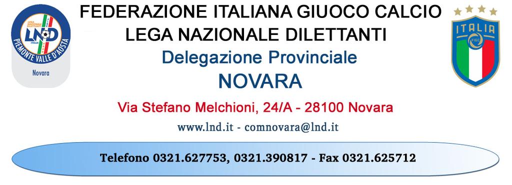 NUMERO COMUNICATO 31 DATA COMUNICATO 25/01/2018 STAGIONE SPORTIVA 2017/2018 SOMMARIO Comunicazioni Comitato Regionale S.G.S....249 Comunicazioni Della Delegazione Di Novara.