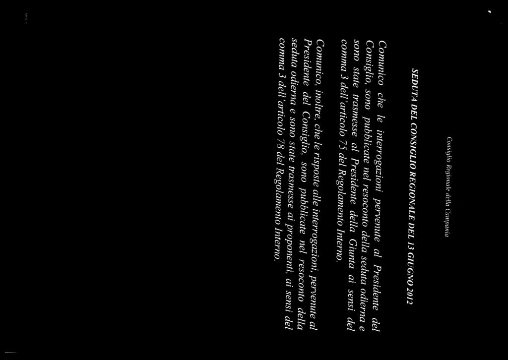 SEDUTA DEL CONSIGLIO REGIONALE DEL 13 GIUGNO 2012 comma 3 dell articolo 78 del Regolamento Interno.