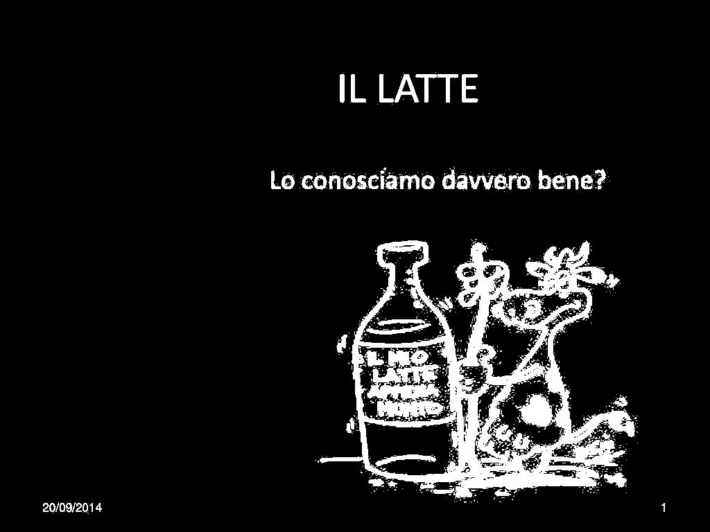 Qualità nutrizionale: Il latte è stato definito il principale alimento perché è quello più completo esistenti in natura.