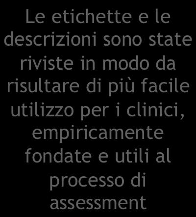 fondate e utili al processo di assessment