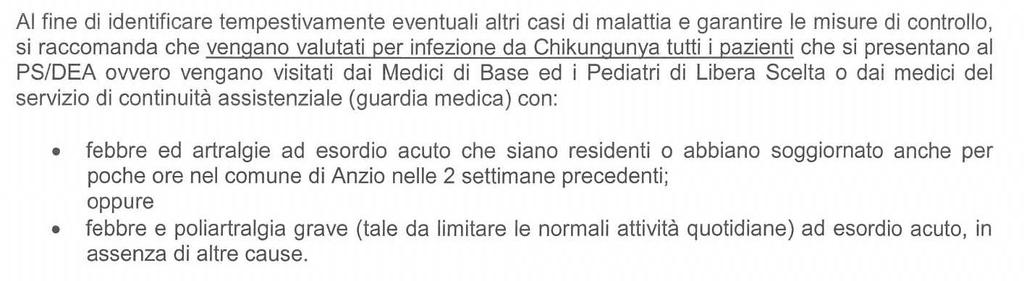 Sorveglianza arbovirosi: definizione di caso Chikungunya Caso sospetto : presenza di criterio clinico ed epidemiologico Caso probabile: presenza di