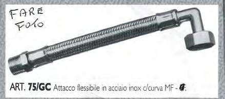 art. 75G Tubo flessibile in treccia acciaio inox 9 fili - DN13 Maschio normale / Dado esagonale. con sede guarnizione incorporata aggiungere 0,12 art.