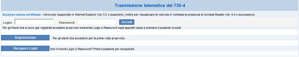 ACCESSO TRAMITE LOGIN/PASSWORD Pagina iniziale Registrazione utente Per poter accedere al servizio è necessario effettuare la