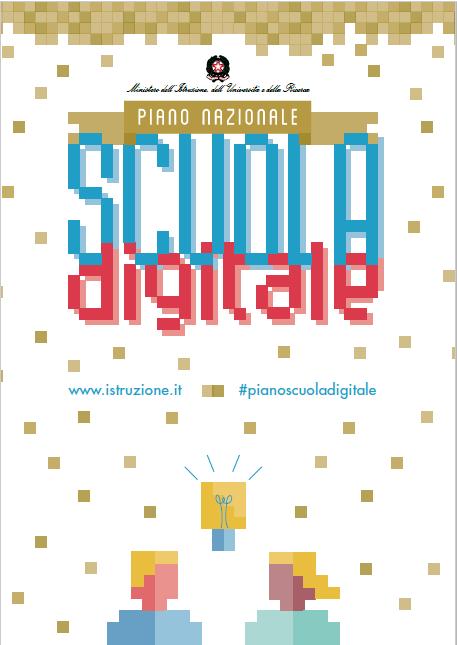 27 ottobre 2015 Il Ministro Giannini presenta il PNSD Piano Nazionale Scuola Digitale Documento pensato