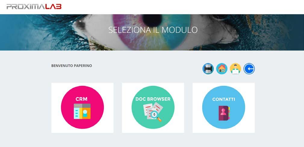 3. HOME Una volta fatto l accesso a Proxima Web, a seconda della tipologia di utente saranno visibili diversi moduli (CRM / Doc Browser / Contatti), spiegati in dettaglio nei paragrafi successivi.