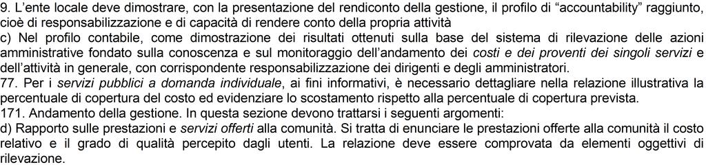 COMUNE DI NOCI Relazione al Rendiconto di gestione 216 Prestazioni e servizi offerti alla collettività Servizi a domanda individuale Principi contabili richiamati Commento tecnico dell ente SERVIZI A