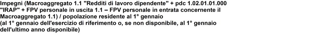 2 Incidenza del salario accessorio ed incentivante 1,1 4.