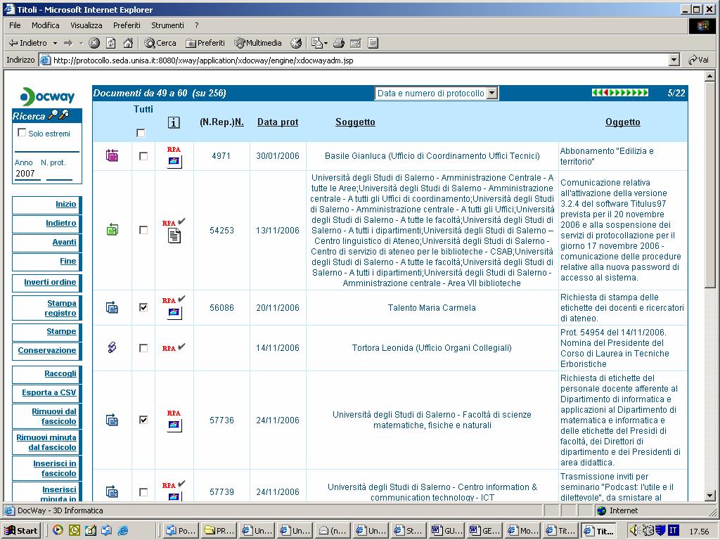 Una volta completata la selezione, cliccando sul pulsante Inserisci in fascicolo, o Inserisci minuta in fascicolo qualora siano stati selezionati documenti interni di cui l Ufficio è il mittente, il