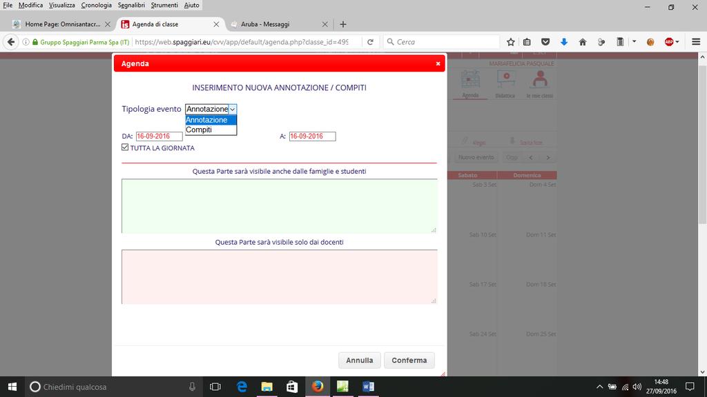 Cliccare su Conferma per salvare l operazione fatta e visualizzare nel calendario del mese i compiti assegnati per la propria materia, ma anche quelli dati dagli altri docenti.