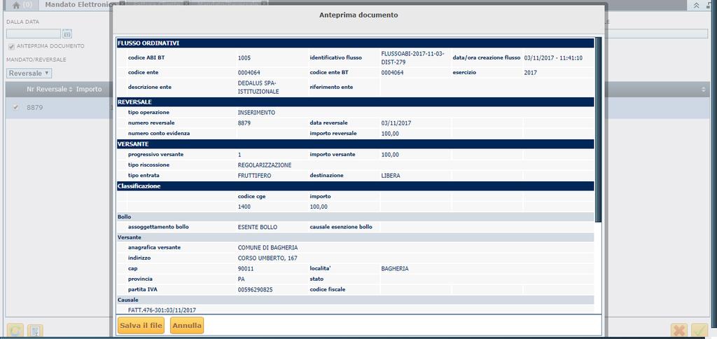 1.5 GENERAZIONE MANDATO ELETTRONICO NAV: Mandato Elettronico>Mandato Elettronico Il sistema già di default propone le reversali ancora da distintare dall utente con la quale si è abilitati sul