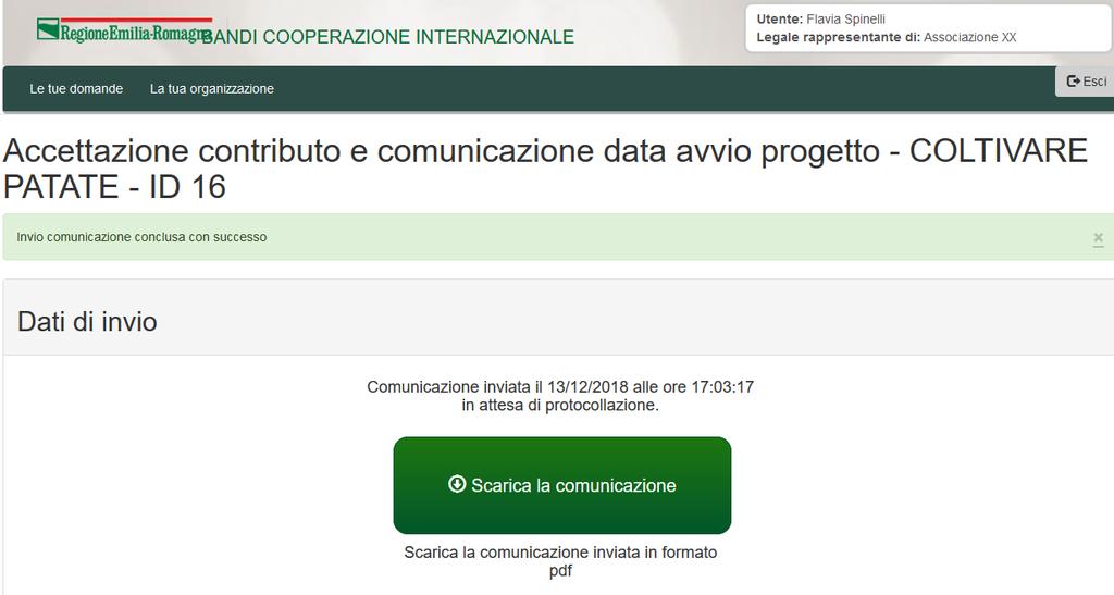 Verrà chiesta conferma. A seguito della conferma la comunicazione verrà inviata e verrà riportata data e ora di invio.