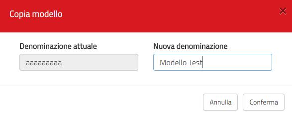 Il Sistema mostra la vecchia denominazione e chiede all utente Amministratore Struttura SUAPE di inserire la nuova denominazione del modello dando conferma compare messaggio di avvenuta copia del