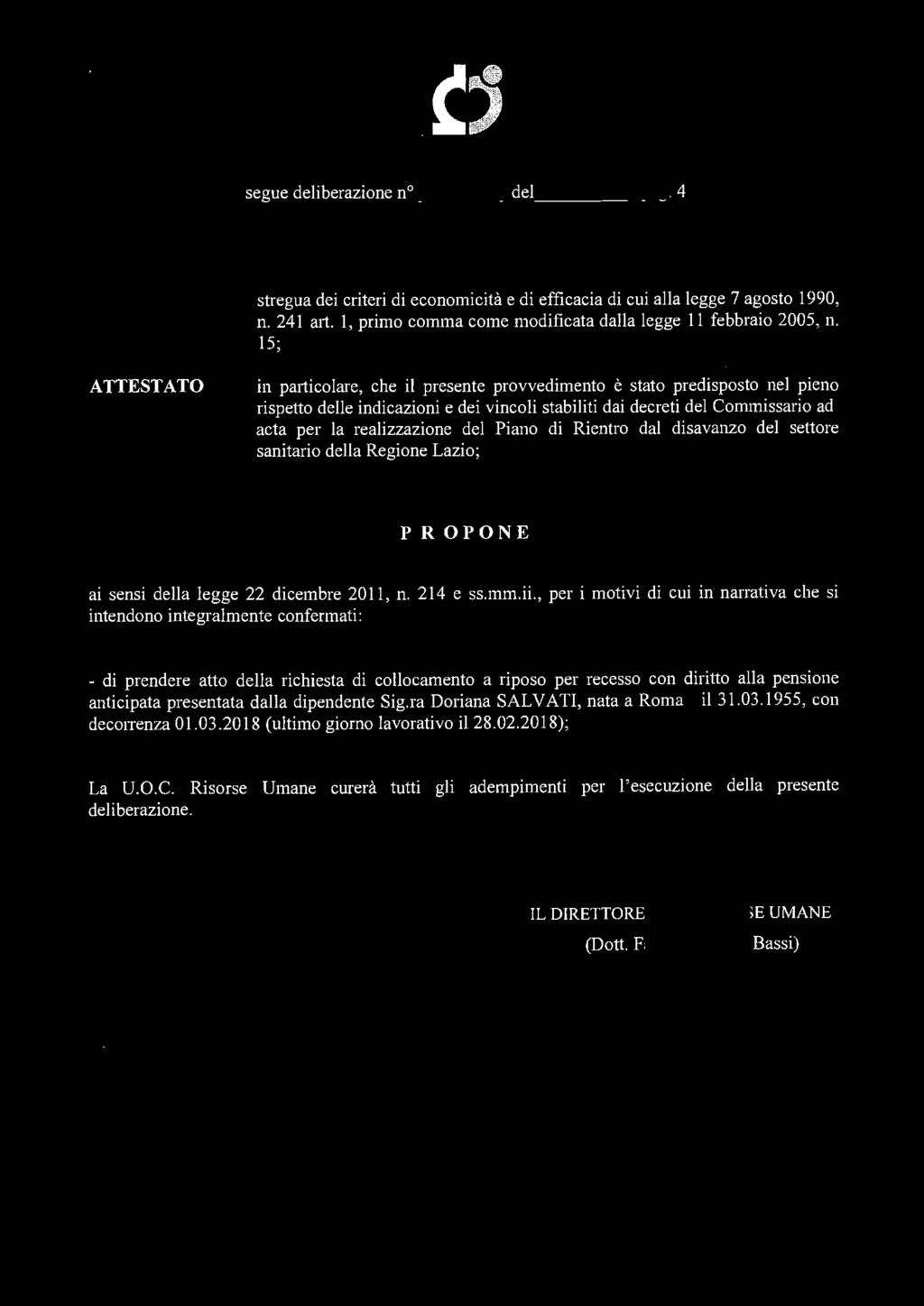 segue deliberazione n.j.c}il- del 1 5 D\C. 2017 pag. 4 stregua dei criteri di economicità e di efficacia di cui alla legge 7 agosto 1990, n. 241 ai1.