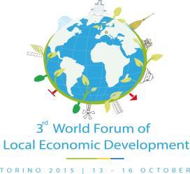 Terzo Forum Mondiale dello Sviluppo Economico Locale Lo sviluppo armonioso e sostenibile di un territorio non avviene per caso, ma deve, o dovrebbe essere perseguito da attori e soggetti del