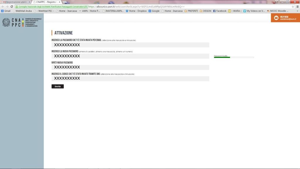7. Inserisci nella finestra di Attivazione la password contenuta nella mail, la nuova password (a tua scelta) ed il codice che è stato