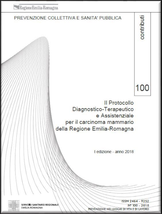 I Centri di Senologia della regione Emilia-Romagna DGR 345 del 12 marzo 2018 Il Centro di Senologia rappresenta la struttura nevralgica operante all interno del percorso diagnostico terapeutico