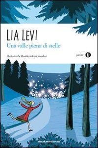 .. Da quando sono tornata Lia Levi Oscar Mondadori, 2010 Coll. N.R.