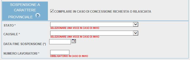 stata Approvata/Concessa oppure Richiesta. Causale: indicare la motivazione della sospensione scegliendola dall'apposita tabella.