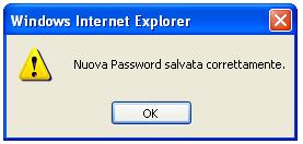 Conferma nuova password: ripetere nuovamente la nuova password che si desidera adottare.