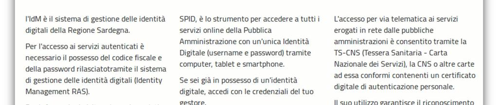 Per l accesso tramite IDM sarà richiesto di inserire utente e password;